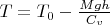 $T=T_0-\frac{Mgh}{C_v}$