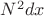 $N^2dx$