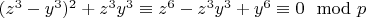 $(z^3-y^3)^2 + z^3y^3\equiv z^6-z^3y^3 + y^6\equiv 0\mod p$