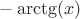 $-\arctg\((x)$