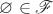 $\varnothing\in\mathscr F$