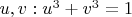 $u,v: u^3+v^3=1$