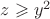 $z\geqslant y^2$