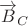 $\overrightarrow{B}_{C}$