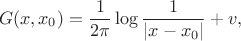 $$
G(x,x_0) = \frac{1}{2\pi}\log{ \frac{1}{|x-x_0|}} + v,
$$