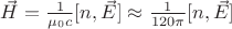$\[\vec H = \frac{1}{{{\mu _0}c}}[n,\vec E] \approx \frac{1}{{120\pi }}[n,\vec E]\]$