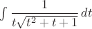 $\int \dfrac{ 1}{t\sqrt{ t^2 +t + 1}}\,dt$