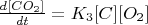$\frac{d[CO_2]}{dt} = K_3[C][O_2]$