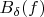 $B_{\delta}(f)$