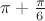 $\pi+\frac{\pi}{6}$
