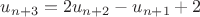 $u_{n+3}=2u_{n+2}-u_{n+1}+2$