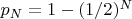 $p_N =  1-(1/2)^N$