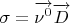 $\sigma=\overrightarrow{\nu^0}\overrightarrow{D}$