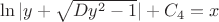 $\ln|y+\sqrt{Dy^2-1}|+C_4=x$
