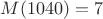 $M(1040)=7$