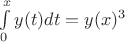 $\int\limits_{0}^{x}y(t)dt = y(x)^3$