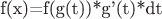 f(x)=f(g(t))*g'(t)*dt