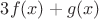 $3f(x)+g(x)$ $3f(x)+g(x)$