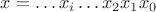 $x=\dots x_i \dots x_2 x_1 x_0$