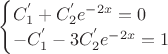 $
\begin{cases}
   C_1^{'}+C_2^{'}e^{-2x}=0\\
   -C_1^{'}-3C_2^{'}e^{-2x}=1
\end{cases}$