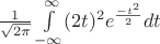 $\frac {1} {\sqrt{2\pi}} \int\limits_{-\infty}^{\infty} (2t)^2 e^{\frac {-t^2} {2}} dt$