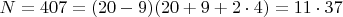 $N=407=(20-9)(20+9+2\cdot4)=11\cdot37$