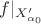 $f|_{X_{\alpha_0}'}$ $f|_{X_{\alpha_0}'}$