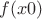 $f(x0)$