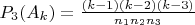 $P_3(A_k)=\frac{(k-1)(k-2)(k-3)}{n_1 n_2 n_3}$