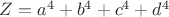 $Z=a^4+b^4+c^4+d^4$