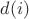 $d(i)$
