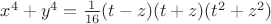 $x^4+y^4=\frac{1}{16}(t-z)(t+z)(t^2+z^2)$