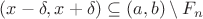 $(x-\delta,x+\delta)\subseteq(a,b)\setminus F_n$