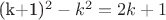 (k+1)^2-k^2= 2k+1