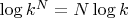$\log k^N = N\log k$