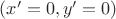 $(x'=0, y'=0)$