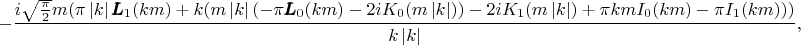 $$
-\frac{i \sqrt{\frac{\pi }{2}} m (\pi  \left| k\right|  \pmb{L}_1(k m)+k (m \left| k\right|  (-\pi  \pmb{L}_0(k m)-2 i K_0(m \left| k\right| ))-2   i K_1(m \left| k\right| )+\pi  k m I_0(k m)-\pi  I_1(k m)))}{k \left| k\right| },
$$