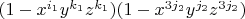 $(1-x^{i_1}y^{k_1}z^{k_1})(1-x^{3j_2}y^{j_2}z^{3j_2})$