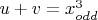 $u+v=x^3_{odd}$