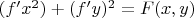 $(f'x^2)+(f'y)^2=F(x,y)$