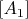 $[A_1]$