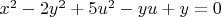 $x^2-2y^2+5u^2-yu+y=0$