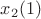$x_2(1)$