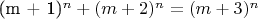 (m + 1)^n + (m + 2)^n = (m + 3)^n