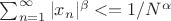$\sum_{n=1}^{\infty}|x_n|^\beta <= 1/{N^\alpha}$