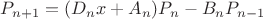 $P_{n+1}=(D_nx+A_n)P_n-B_nP_{n-1}$