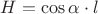 $H=\cos\alpha\cdot l$