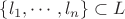 $\lbrace l_1,\cdots,l_n\rbrace\subset L$