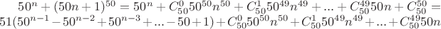 $50^n+(50n+1)^{50}=50^n+C_{50}^050^{50}n^{50}+C_{50}^150^{49}n^{49}+...+C_{50}^{49}50n+C_{50}^{50}=51(50^{n-1}-50^{n-2}+50^{n-3}+...-50+1)+C_{50}^050^{50}n^{50}+C_{50}^150^{49}n^{49}+...+C_{50}^{49}50n$