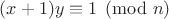 $(x+1)y \equiv 1 \pmod n$